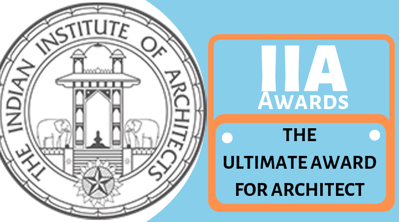 IIA Awards: The Ultimate Award for an Architect