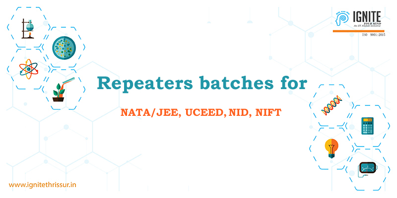 Repeaters batch for NATA/JEE, UCEED, NID, NIFT aspiring candidates.